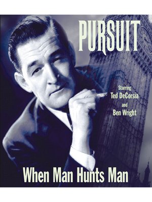 cover image of Pursuit: When Man Hunts Man